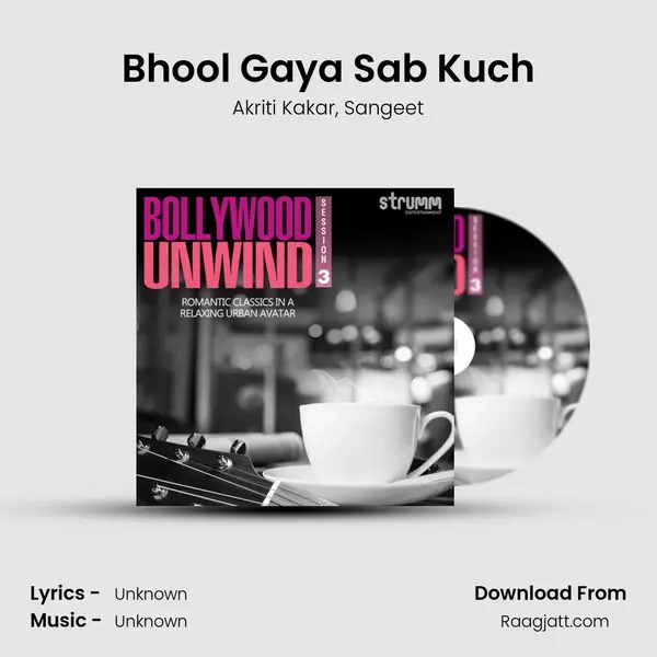 Bhool Gaya Sab Kuch - Akriti Kakar album cover 