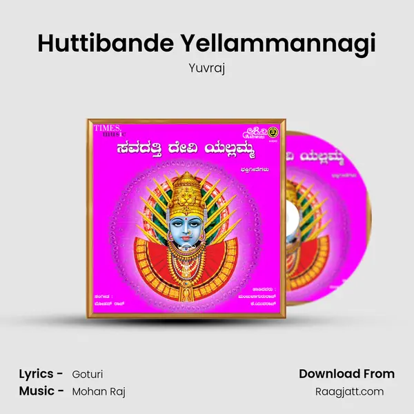 Huttibande Yellammannagi mp3 song