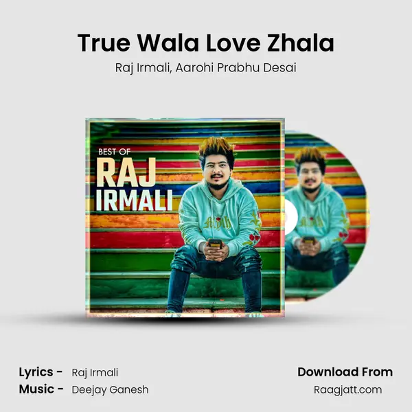 True Wala Love Zhala mp3 song