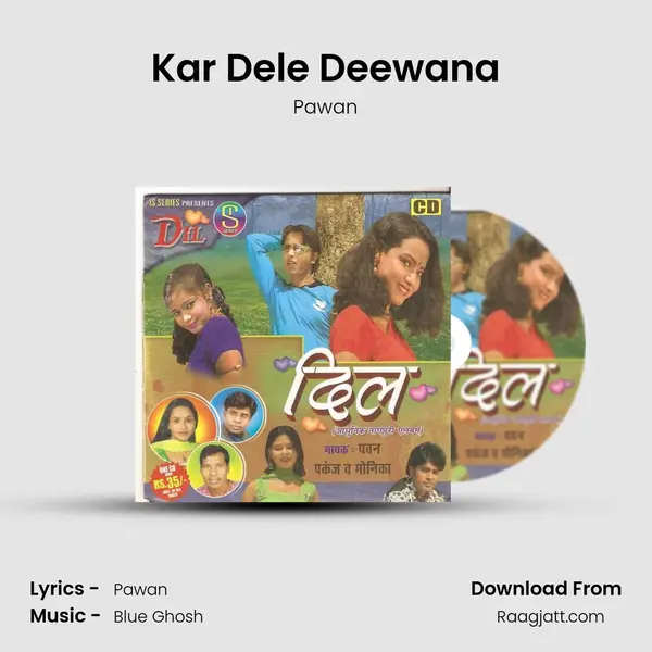 Kar Dele Deewana mp3 song