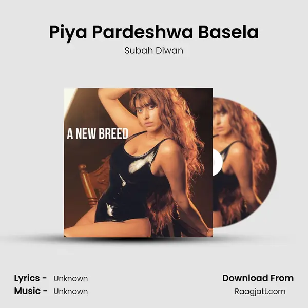 Piya Pardeshwa Basela mp3 song