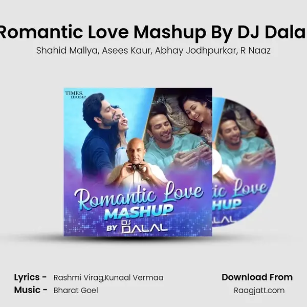 Romantic Love Mashup By DJ Dalal mp3 song