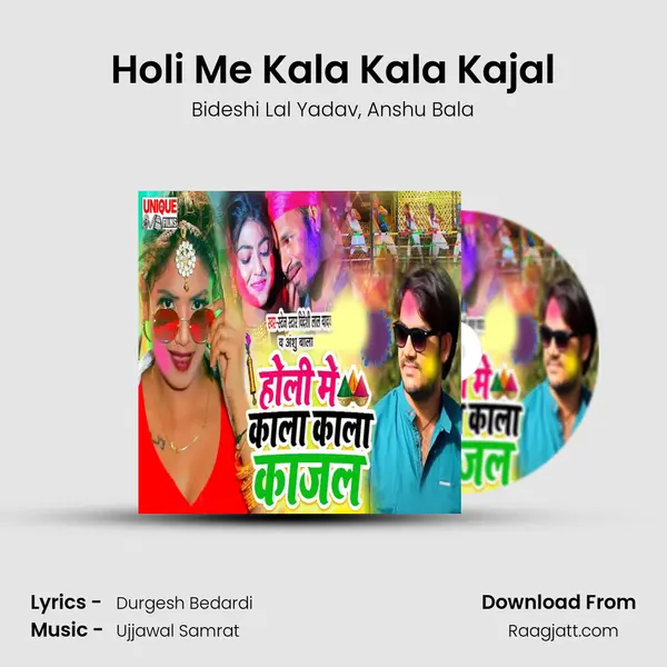 Holi Me Kala Kala Kajal mp3 song