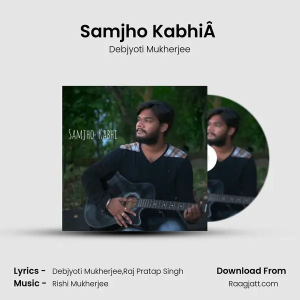 Samjho KabhiÂ  mp3 song