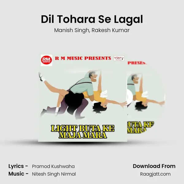 Dil Tohara Se Lagal mp3 song