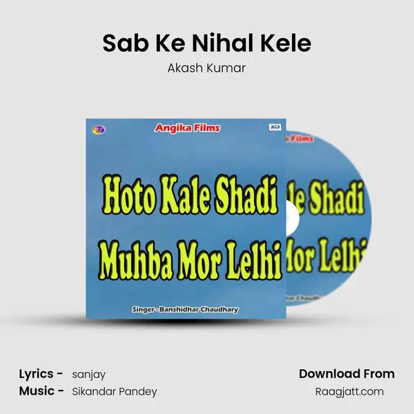 Sab Ke Nihal Kele - Akash Kumar album cover 