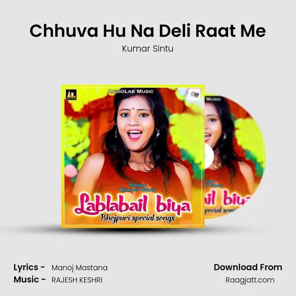 Chhuva Hu Na Deli Raat Me mp3 song