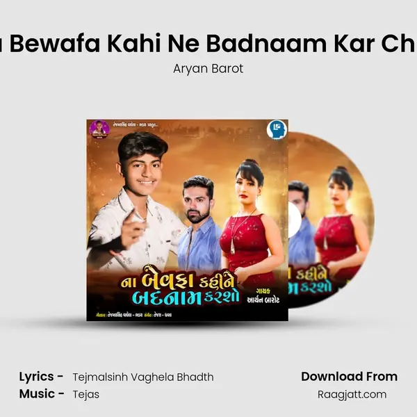 Na Bewafa Kahi Ne Badnaam Kar Chho mp3 song