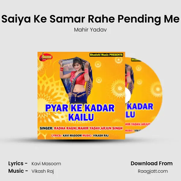 Saiya Ke Samar Rahe Pending Me - Mahir Yadav album cover 