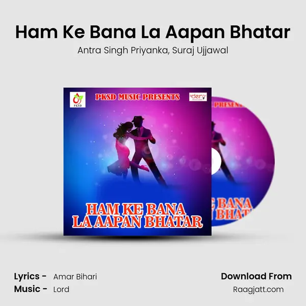 Ham Ke Bana La Aapan Bhatar - Antra Singh Priyanka album cover 