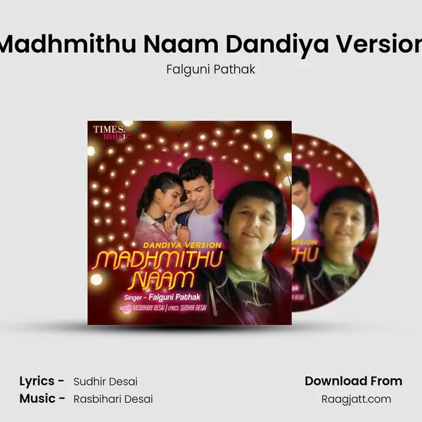 Madhmithu Naam Dandiya Version mp3 song