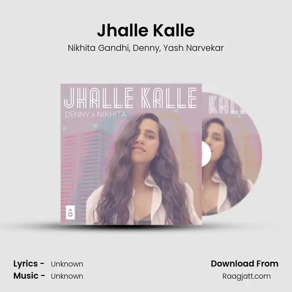 Jhalle Kalle - Nikhita Gandhi album cover 