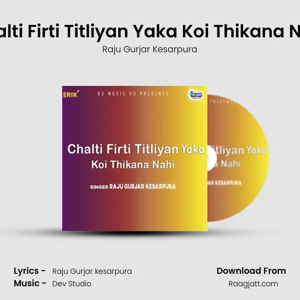 Chalti Firti Titliyan Yaka Koi Thikana Nahi mp3 song