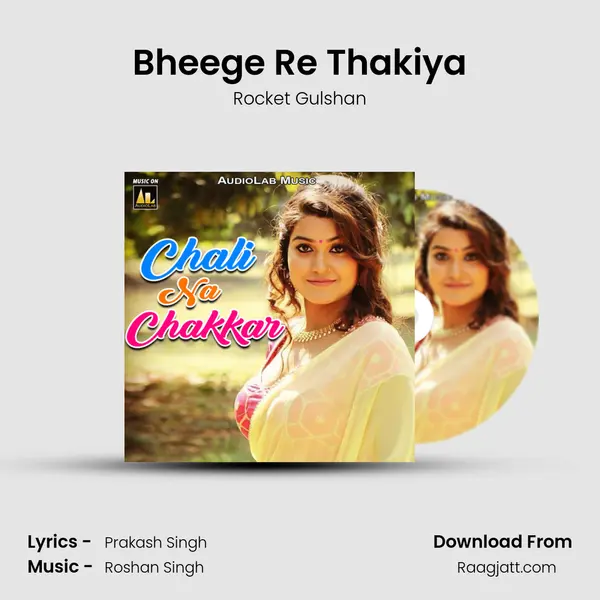 Bheege Re Thakiya - Rocket Gulshan album cover 