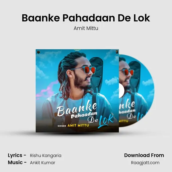 Baanke Pahadaan De Lok mp3 song