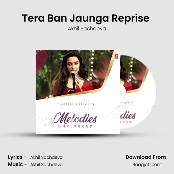 Tera Ban Jaunga Reprise (From T-Series Acoustics) mp3 song