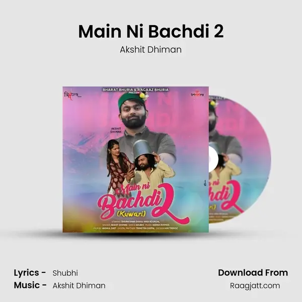 Main Ni Bachdi 2 - Akshit Dhiman album cover 