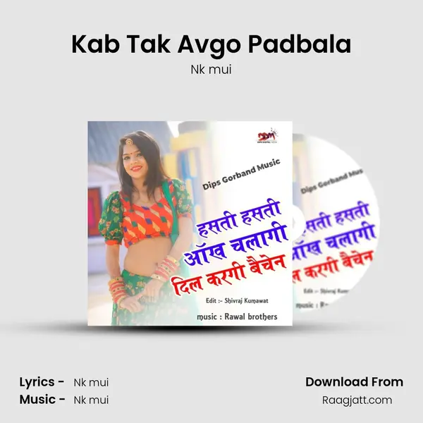 Kab Tak Avgo Padbala mp3 song