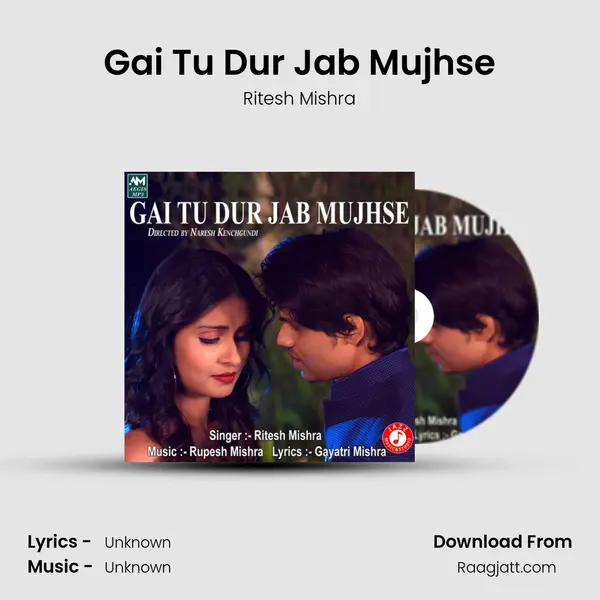 Gai Tu Dur Jab Mujhse mp3 song