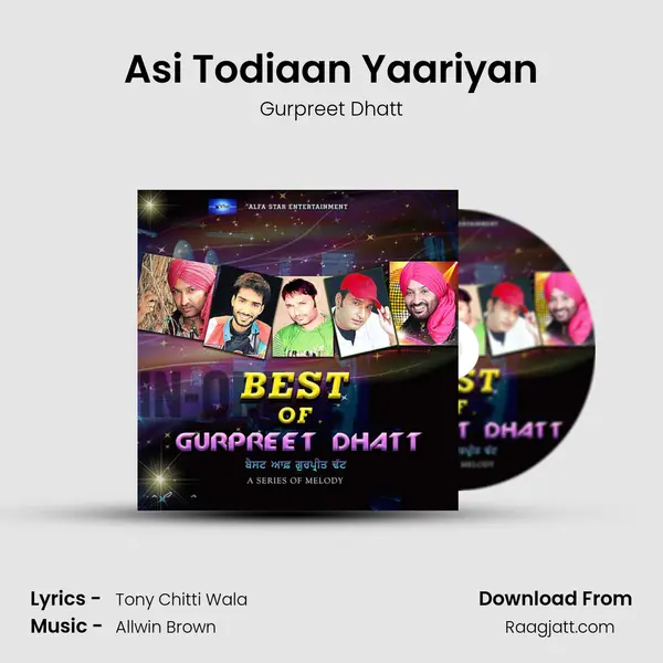 Asi Todiaan Yaariyan - Gurpreet Dhatt album cover 