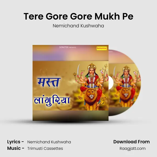 Tere Gore Gore Mukh Pe - Nemichand Kushwaha album cover 