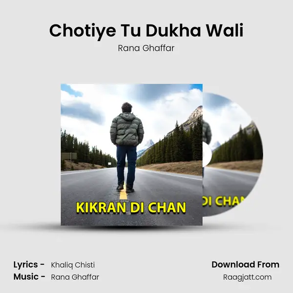 Chotiye Tu Dukha Wali - Rana Ghaffar album cover 