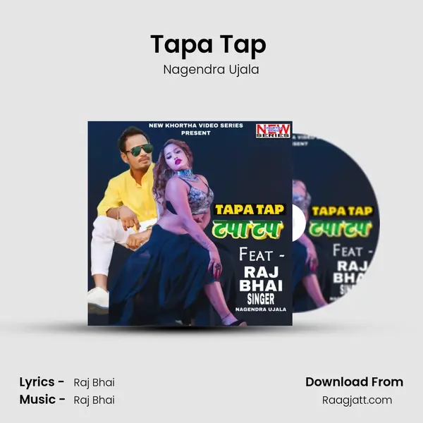 Tapa Tap (Feat.Raj Bhai) mp3 song