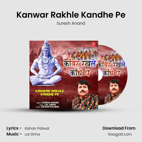 Kanwar Rakhle Kandhe Pe - Suresh Anand album cover 