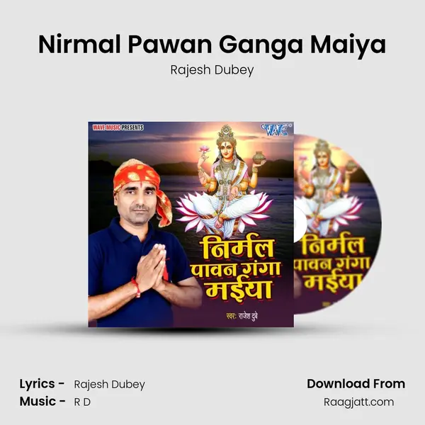 Nirmal Pawan Ganga Maiya - Rajesh Dubey album cover 