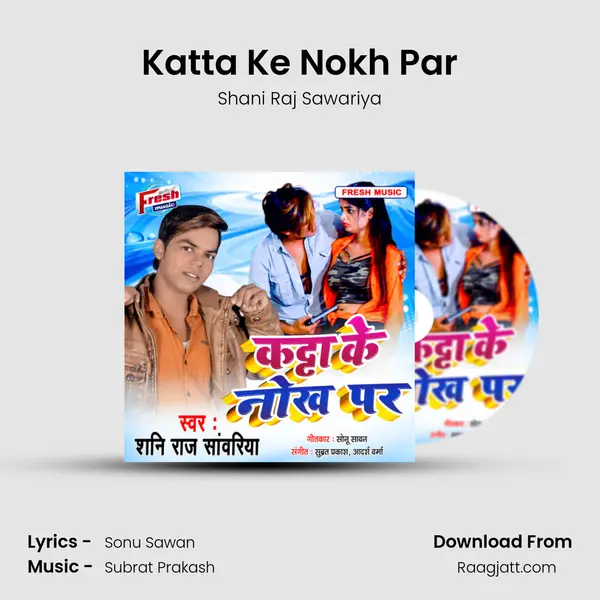 Katta Ke Nokh Par mp3 song