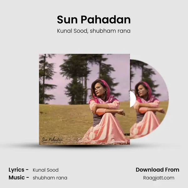 Sun Pahadan - Kunal Sood album cover 