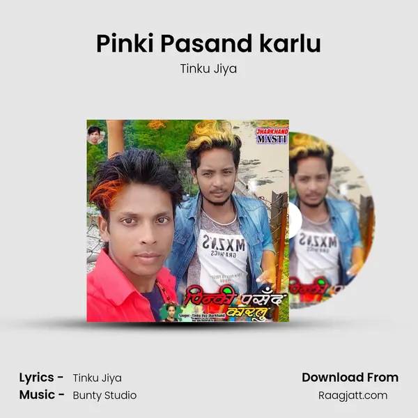 Pinki Pasand karlu - Tinku Jiya album cover 