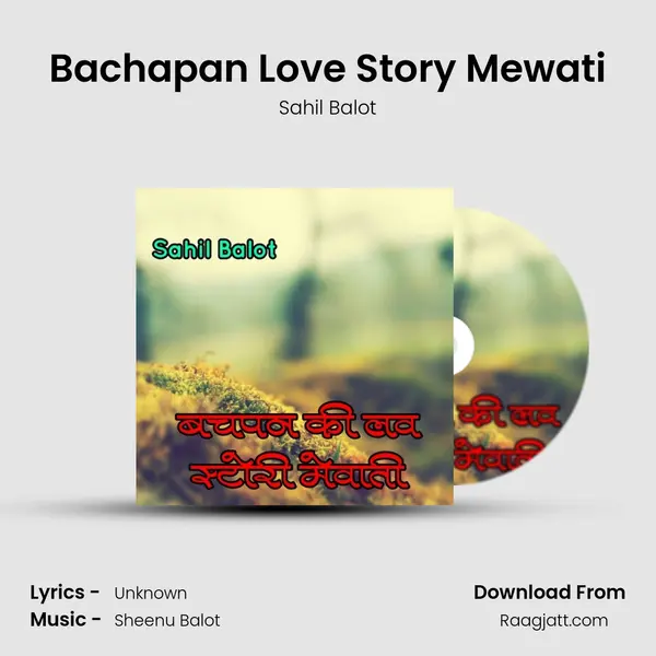 Bachapan Love Story Mewati mp3 song