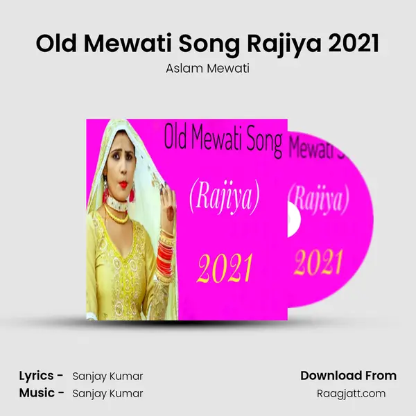 Old Mewati Song Rajiya 2021 - Aslam Mewati album cover 