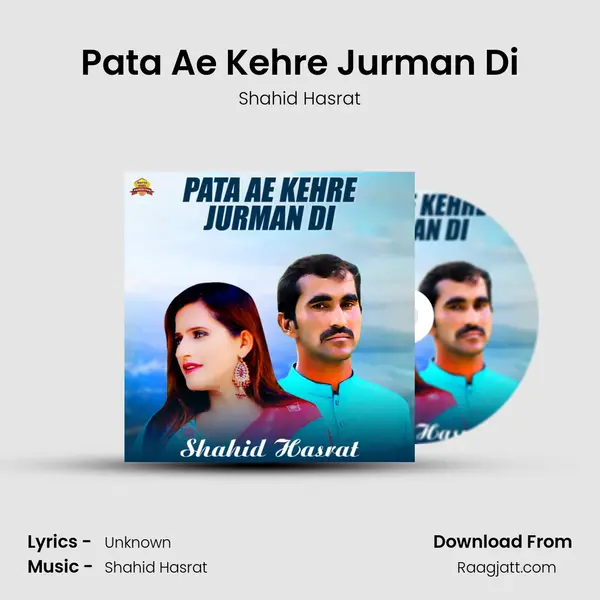 Pata Ae Kehre Jurman Di - Shahid Hasrat album cover 