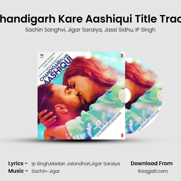 Chandigarh Kare Aashiqui Title Track mp3 song