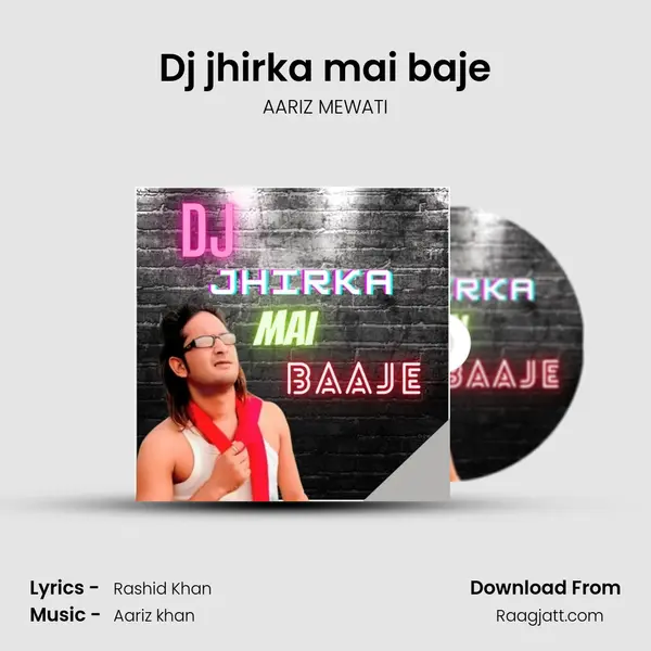 Dj jhirka mai baje mp3 song