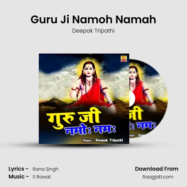 Guru Ji Namoh Namah - Deepak Tripathi album cover 