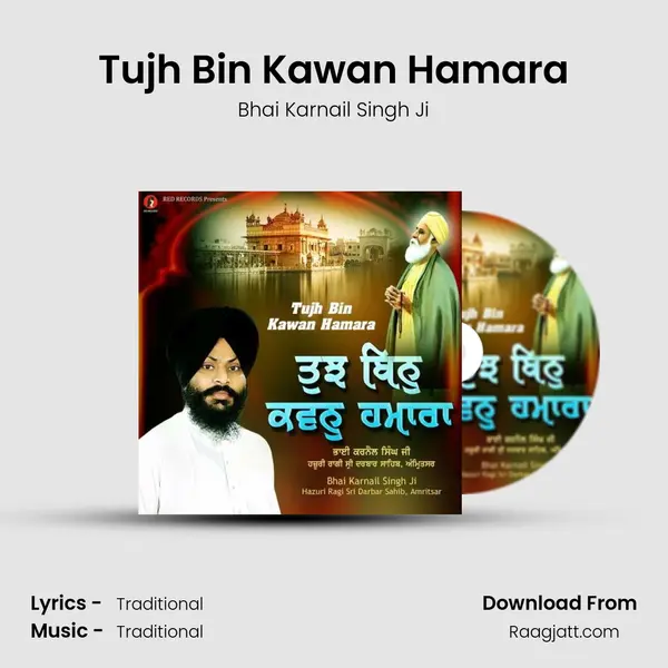 Tujh Bin Kawan Hamara - Bhai Karnail Singh Ji album cover 