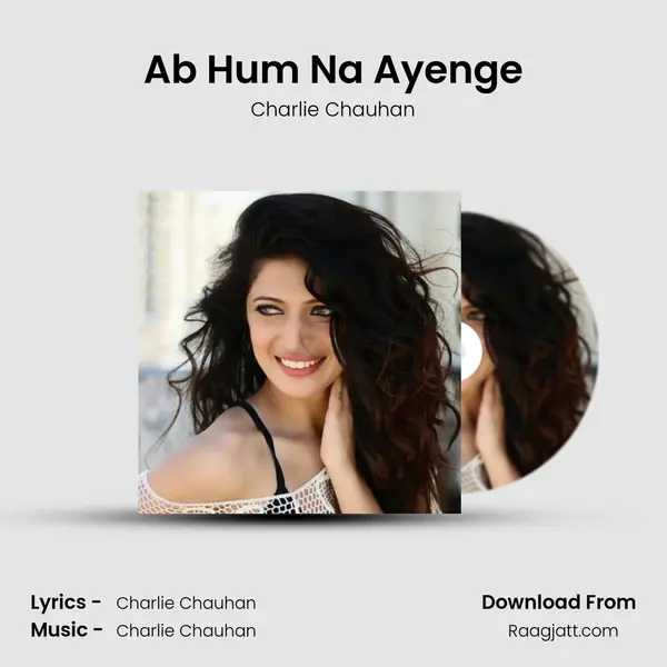 Ab Hum Na Ayenge mp3 song