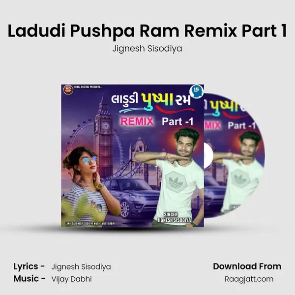 Ladudi Pushpa Ram Remix Part 1 - Jignesh Sisodiya album cover 