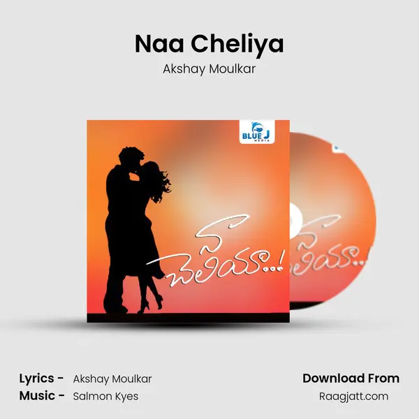 Naa Cheliya - Akshay Moulkar album cover 