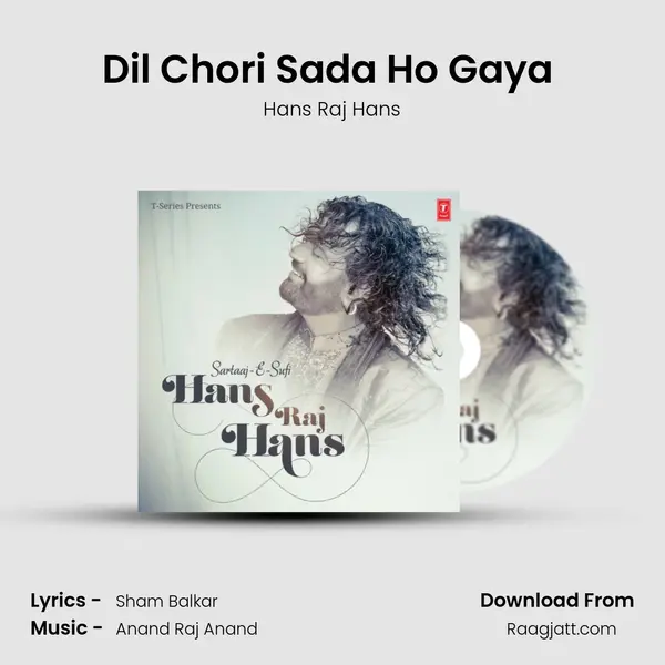 Dil Chori Sada Ho Gaya (From 