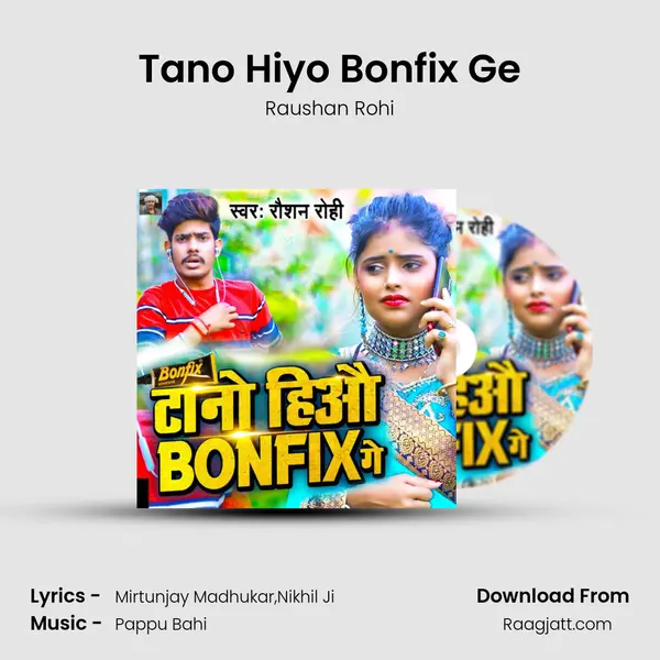 Tano Hiyo Bonfix Ge - Raushan Rohi album cover 