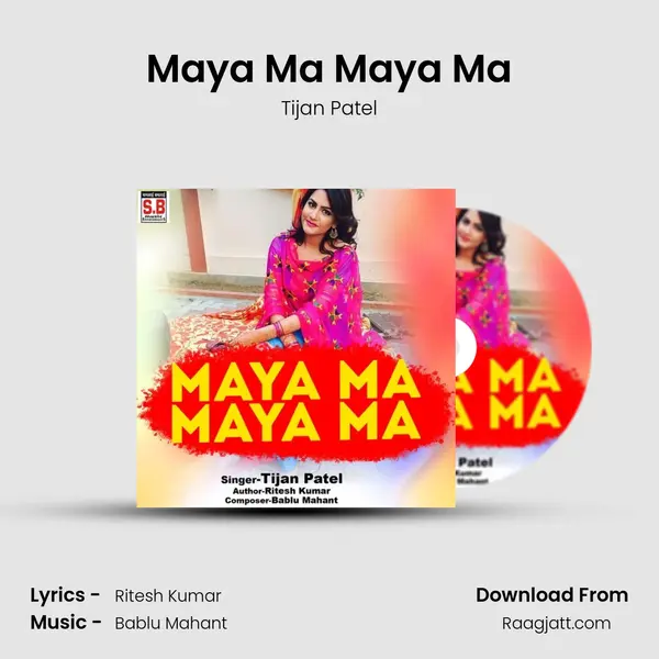 Maya Ma Maya Ma - Tijan Patel album cover 