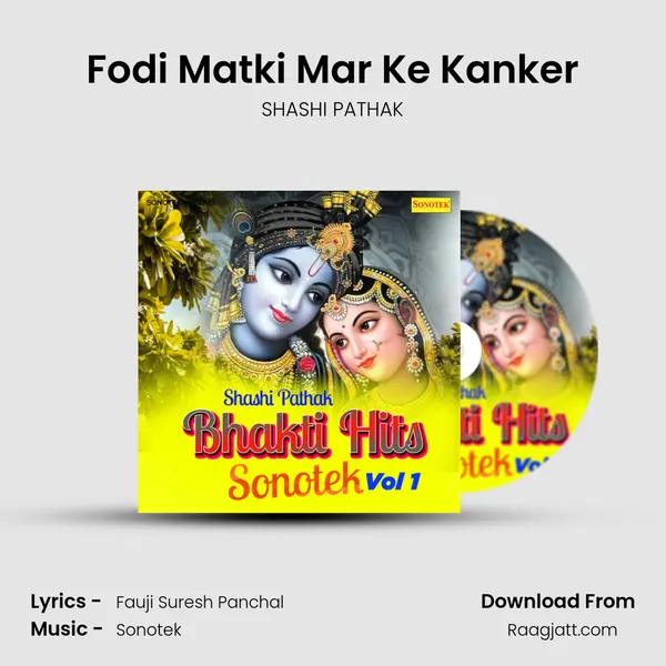 Fodi Matki Mar Ke Kanker - SHASHI PATHAK album cover 