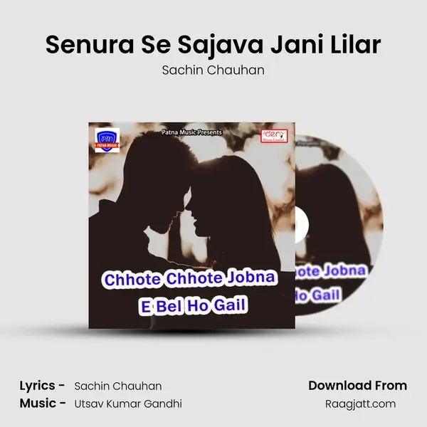 Senura Se Sajava Jani Lilar - Sachin Chauhan album cover 