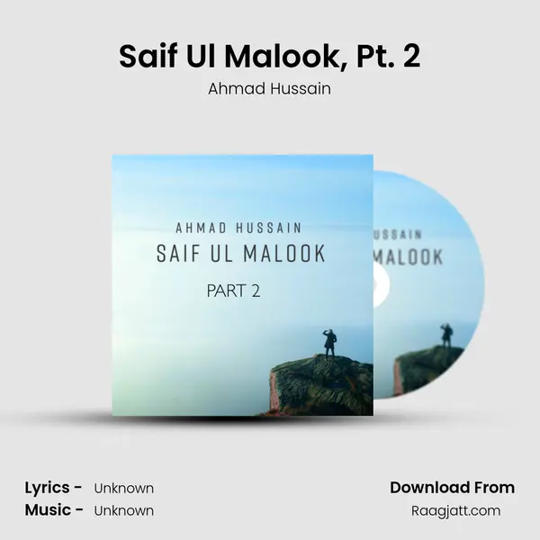 Saif Ul Malook, Pt. 2 - Ahmad Hussain album cover 