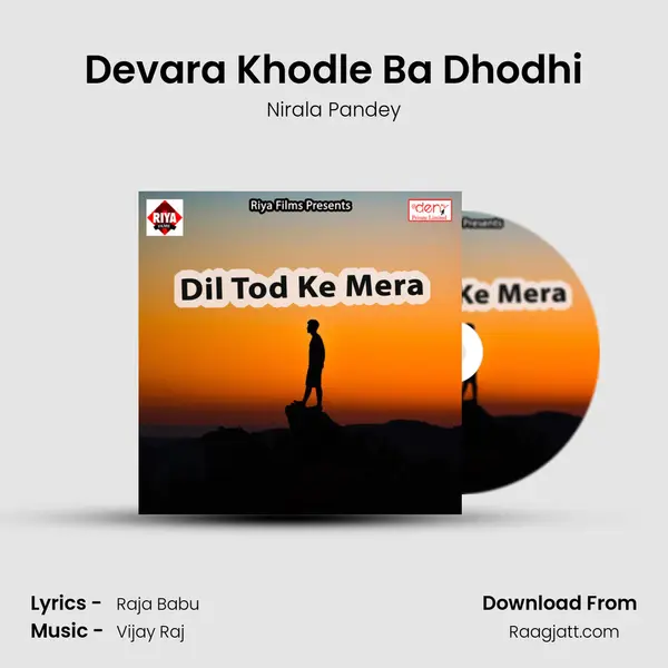 Devara Khodle Ba Dhodhi - Nirala Pandey album cover 