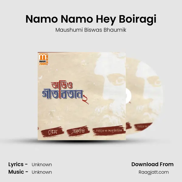 Namo Namo Hey Boiragi - Maushumi Biswas Bhaumik album cover 